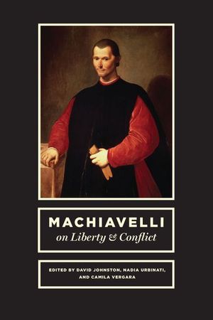 Buy Machiavelli on Liberty & Conflict at Amazon