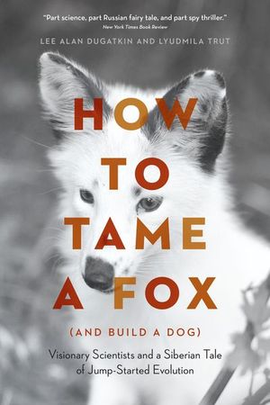 Buy How to Tame a Fox (and Build a Dog) at Amazon