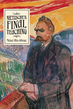 Buy Nietzsche's Final Teaching at Amazon