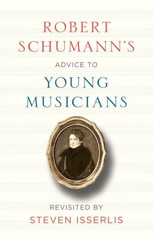 Buy Robert Schumann's Advice to Young Musicians at Amazon