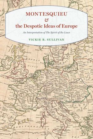 Buy Montesquieu & the Despotic Ideas of Europe at Amazon