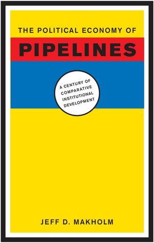 Buy The Political Economy of Pipelines at Amazon
