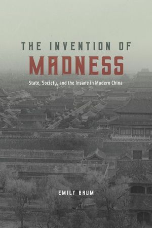 Buy The Invention of Madness at Amazon