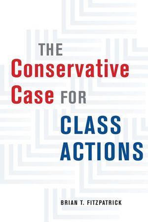 Buy The Conservative Case for Class Actions at Amazon