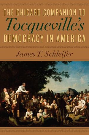 Buy The Chicago Companion to Tocqueville's Democracy in America at Amazon