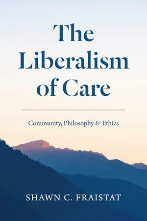 Buy The Liberalism of Care at Amazon