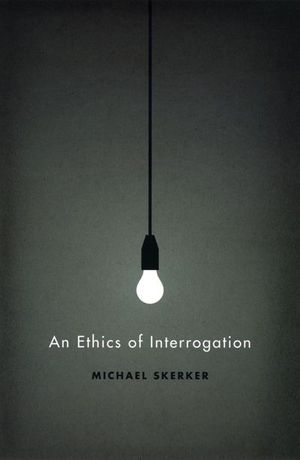 An Ethics of Interrogation