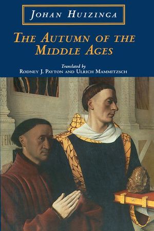 Buy The Autumn of the Middle Ages at Amazon