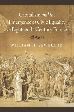Buy Capitalism and the Emergence of Civic Equality in Eighteenth-Century France at Amazon