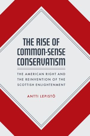 Buy The Rise of Common-Sense Conservatism at Amazon
