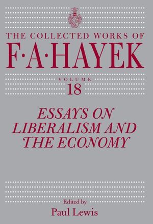 Buy Essays on Liberalism and the Economy, Volume 18 at Amazon