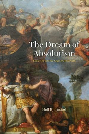 Buy The Dream of Absolutism at Amazon