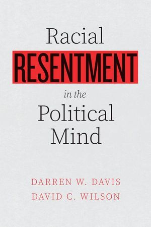 Buy Racial Resentment in the Political Mind at Amazon