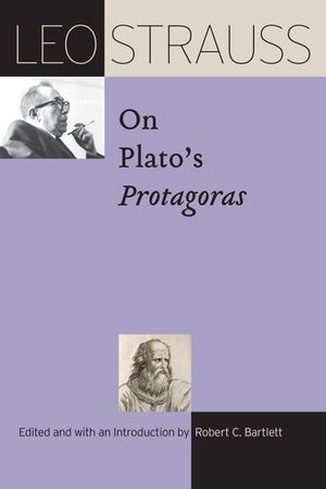 Buy Leo Strauss on Plato’s Protagoras at Amazon