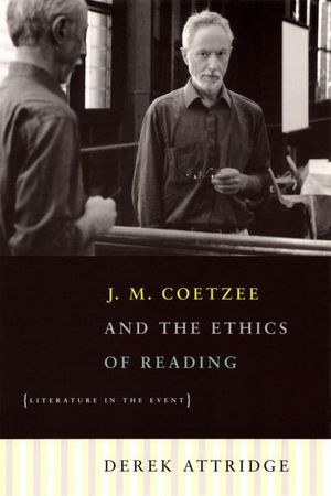 Buy J. M. Coetzee and the Ethics of Reading at Amazon