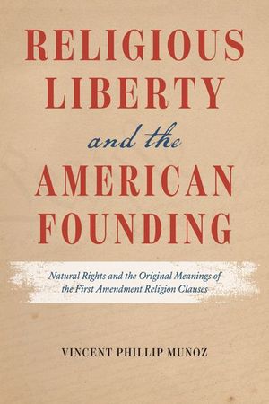 Buy Religious Liberty and the American Founding at Amazon