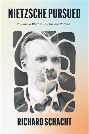 Nietzsche Pursued