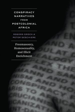 Conspiracy Narratives from Postcolonial Africa
