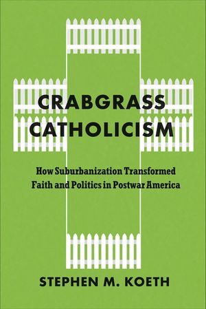 Crabgrass Catholicism