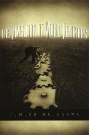 Buy The Invention of World Religions at Amazon