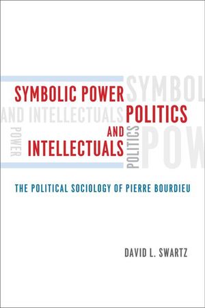 Buy Symbolic Power, Politics, and Intellectuals at Amazon