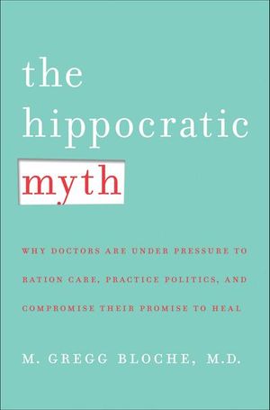 Buy The Hippocratic Myth at Amazon