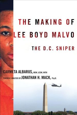 The Making of Lee Boyd Malvo