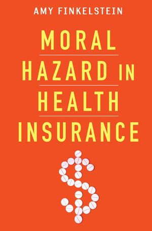 Buy Moral Hazard in Health Insurance at Amazon