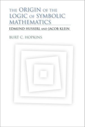 The Origin of the Logic of Symbolic Mathematics