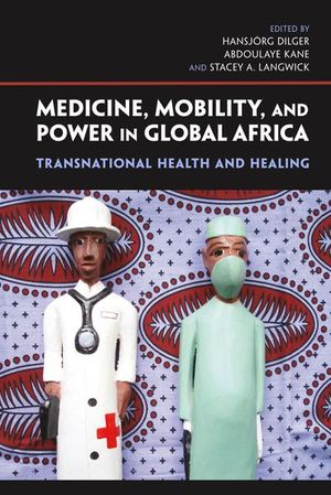 Buy Medicine, Mobility, and Power in Global Africa at Amazon