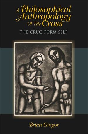Buy A Philosophical Anthropology of the Cross at Amazon