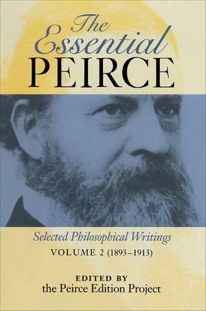 Buy The Essential Peirce, Volume 2 (1893–1913) at Amazon