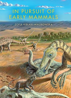 Buy In Pursuit of Early Mammals at Amazon