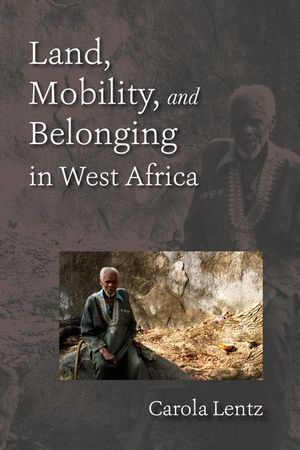 Buy Land, Mobility, and Belonging in West Africa at Amazon