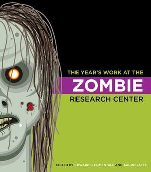 Buy The Year's Work at the Zombie Research Center at Amazon