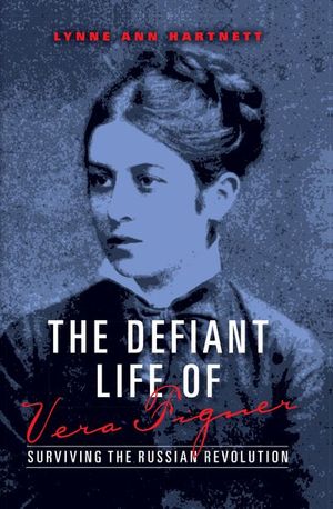 Buy The Defiant Life of Vera Figner at Amazon