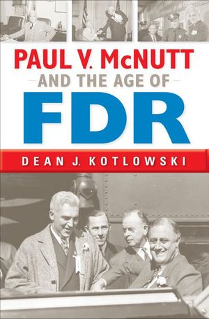 Paul V. McNutt and the Age of FDR