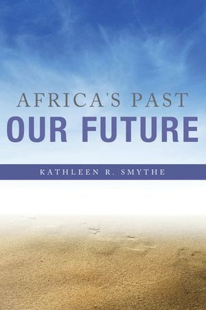 Africa's Past, Our Future