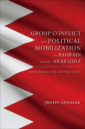 Group Conflict and Political Mobilization in Bahrain and the Arab Gulf