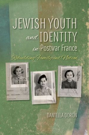 Jewish Youth and Identity in Postwar France