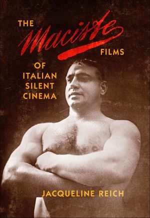 Buy The Maciste Films of Italian Silent Cinema at Amazon