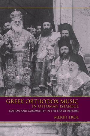 Buy Greek Orthodox Music in Ottoman Istanbul at Amazon