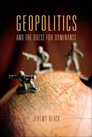 Buy Geopolitics and the Quest for Dominance at Amazon