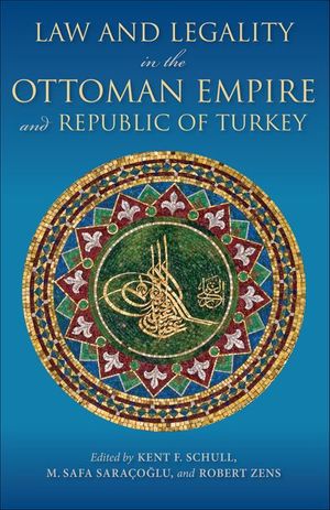 Buy Law and Legality in the Ottoman Empire and Republic of Turkey at Amazon