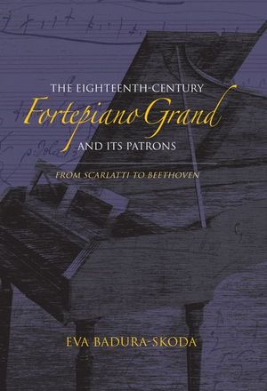 Buy The Eighteenth-Century Fortepiano Grand and Its Patrons at Amazon