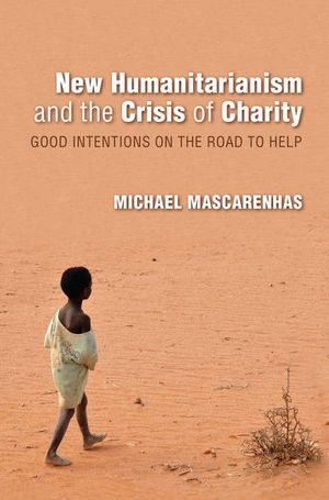 Buy New Humanitarianism and the Crisis of Charity at Amazon