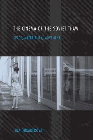 The Cinema of the Soviet Thaw