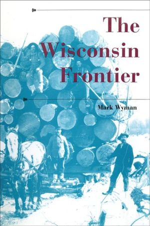 Buy The Wisconsin Frontier at Amazon