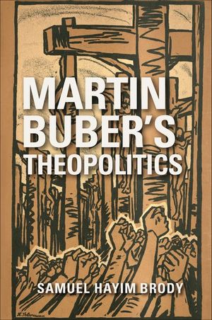 Buy Martin Buber's Theopolitics at Amazon