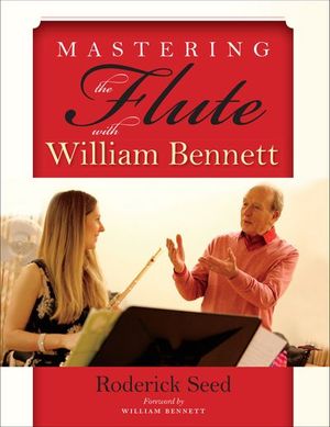 Buy Mastering the Flute with William Bennett at Amazon